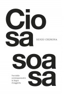 Ciosa Soasa. Voci dalla contemporaneità chioggiotta Ciosa Soasa. Voci dalla contemporaneità chioggiotta