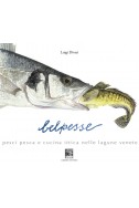 BELPESSE - Pesci pesca e cucina ittica nelle lagune venete