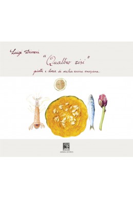QUATTRO RISI - piatti e storie di vecchia cucina veneziana
