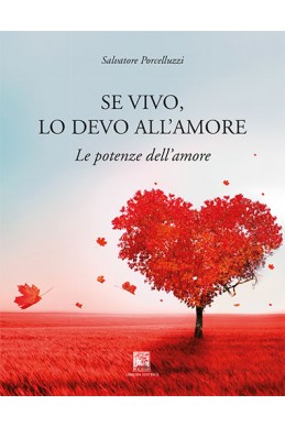 SE VIVO, LO DEVO ALL'AMORE