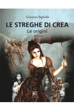 LE STREGHE DI CREA - LE ORIGINI